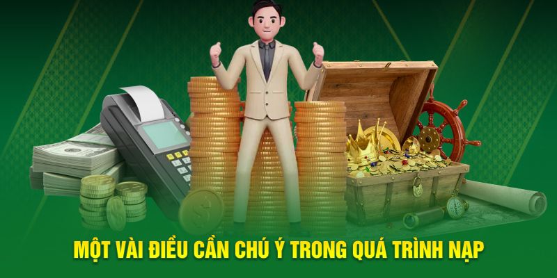 Một vài điều cần chú ý trong quá trình nạp