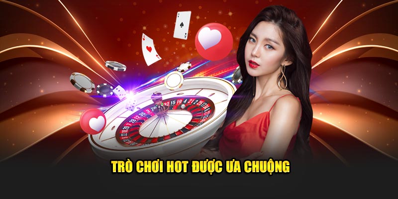 Trò chơi hot được ưa chuộng